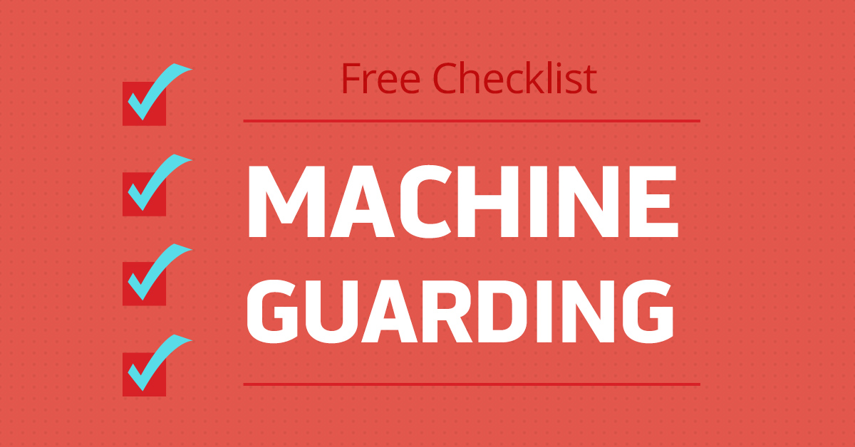 Free Machine Guarding ChecklistDownload Now