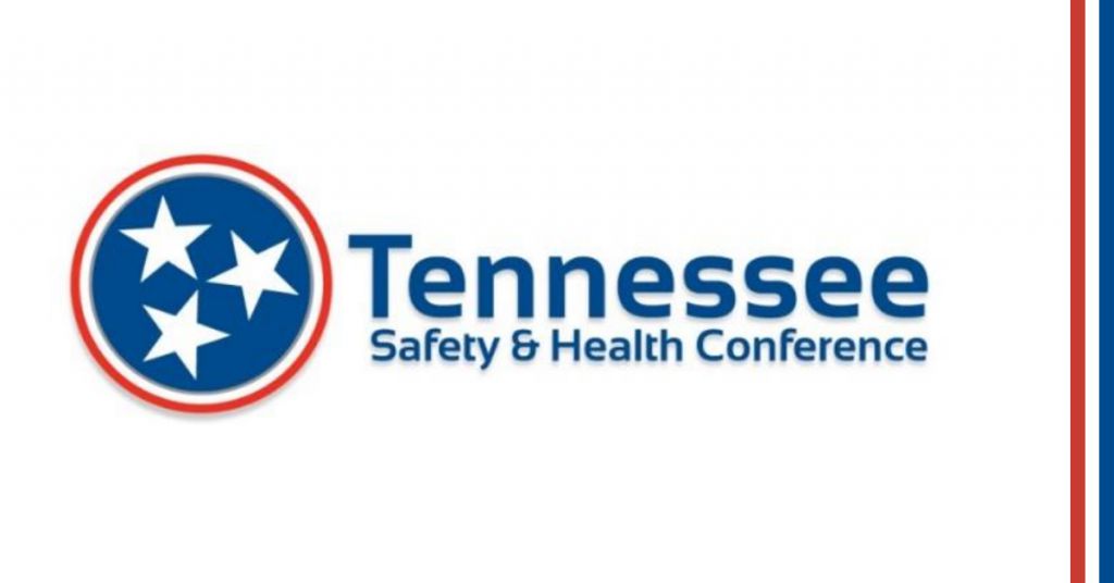 Come See Us at the Tennessee Safety & Health Conference, July 30-August ...