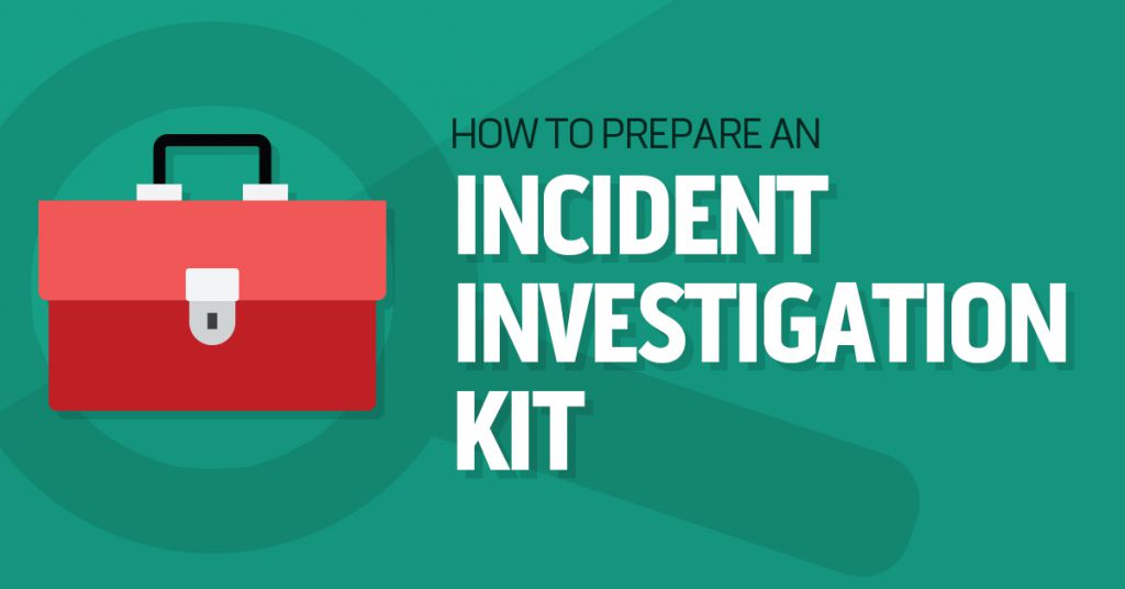 How to Prepare an Incident Investigation Kit Image