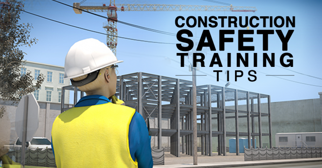 Construction Safety Training Tips